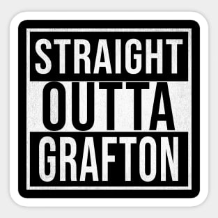 Straight Outta Grafton - Gift for Australian From Grafton in New South Wales Australia Sticker